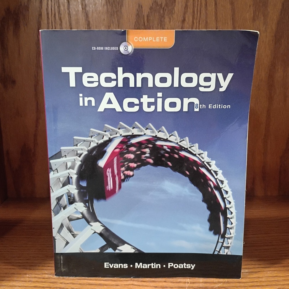 "Technology in Action" 8th edition, by Evans, Martin, and Poatsy Textbook + CD